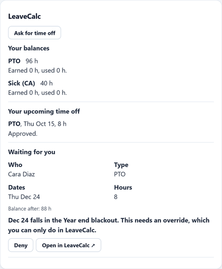 The LeaveCalc App Home tab in Slack: balances, upcoming time off and a request waiting for an approver, held back by a blackout period